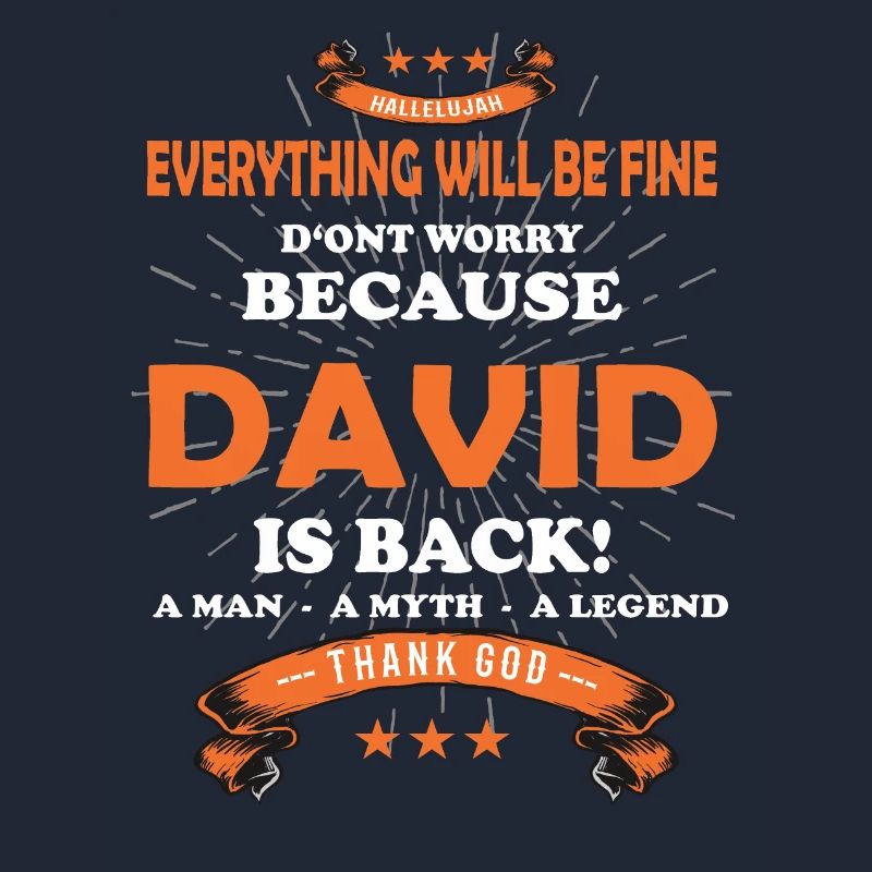 Everything will be fine David Is back