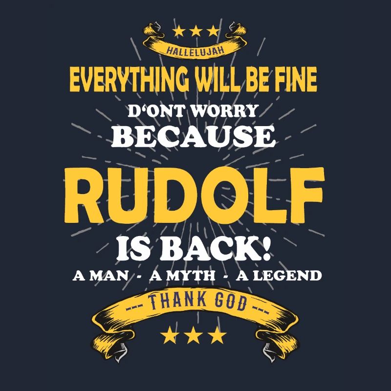 Everything will be fine Rudolf Is back