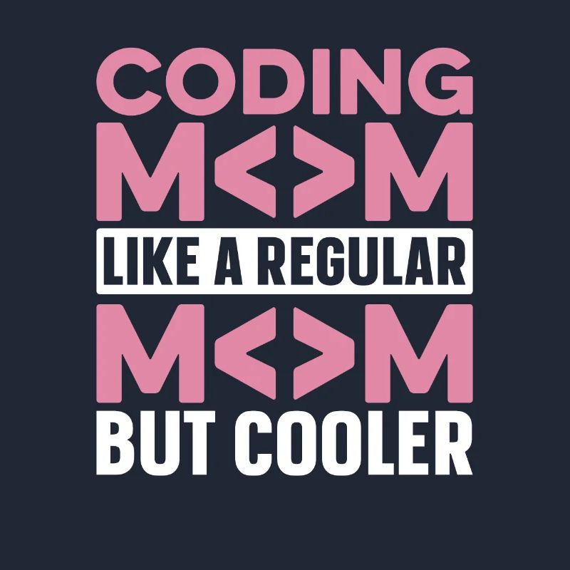 Developer Coder Programmer Mama