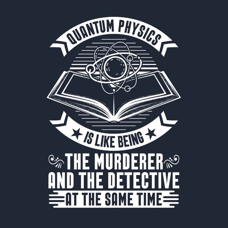 Physics Physicist Detective Quantum Physics