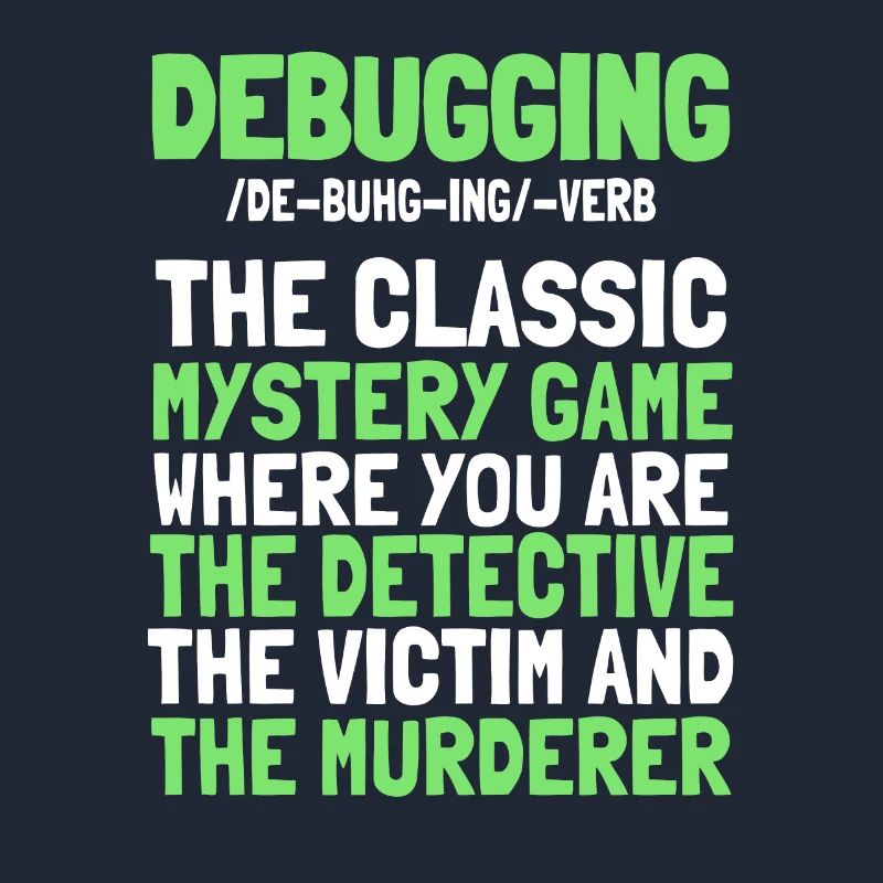 Entwickler Coder Programmierer Witzig Debugging