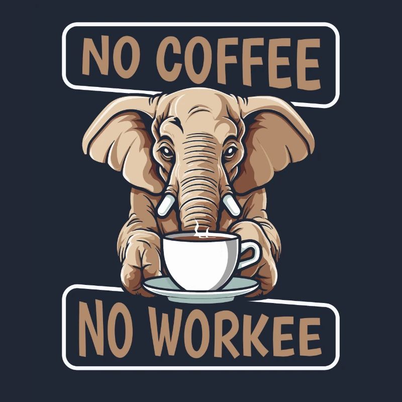 Kaffee Cafe Elefant Pas de café Pas de Workee