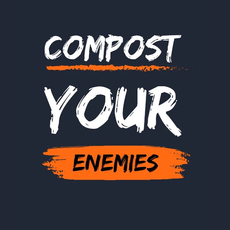 Compostez vos ennemis