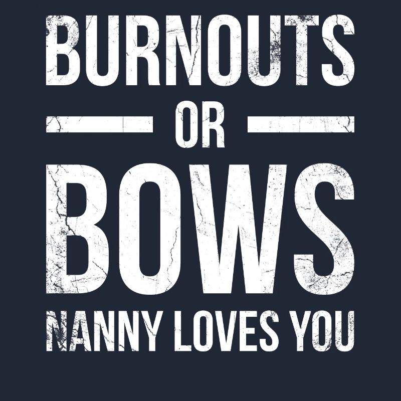Burnouts Oder Bows Nanny Liebt Dich Für Großmutter