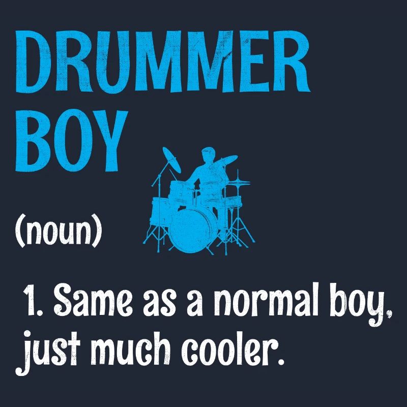 Drummer Boy Same As A Normal Boy Juste Beaucoup Plus Cool