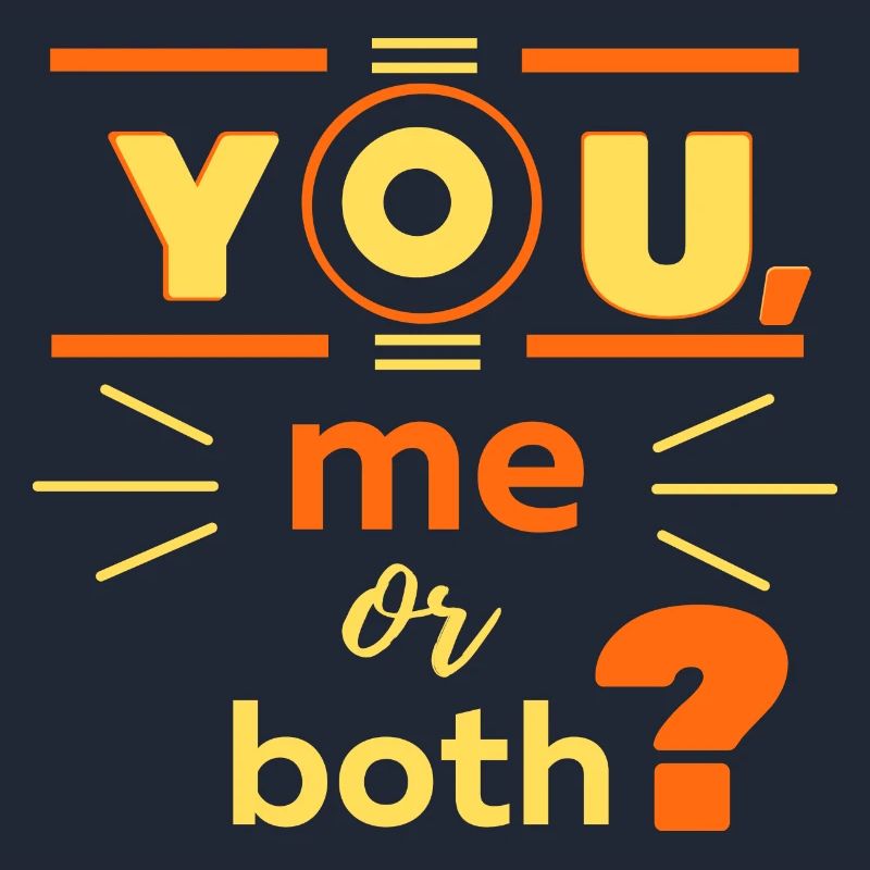 Sie, ich oder beide?