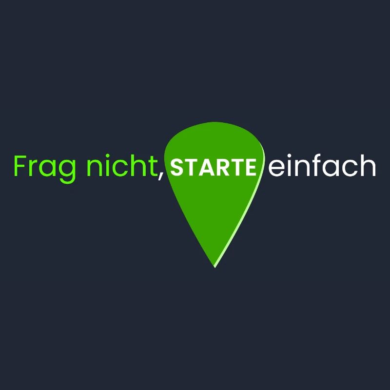 Frag nicht, starte einfach