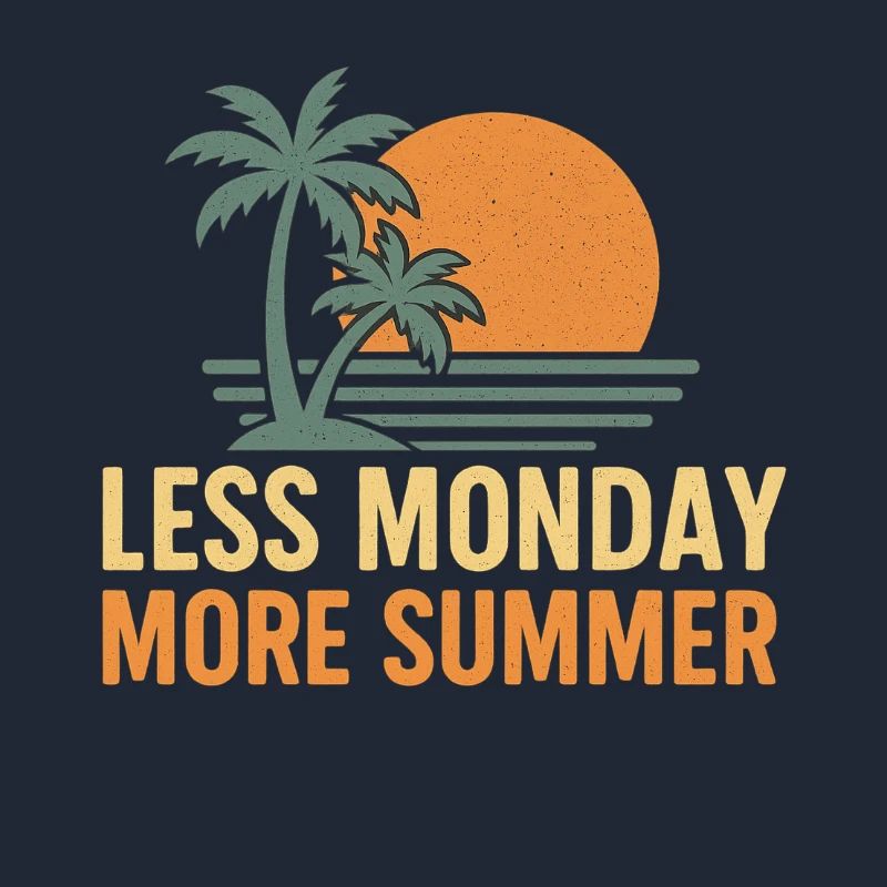 Less Monday More Summer