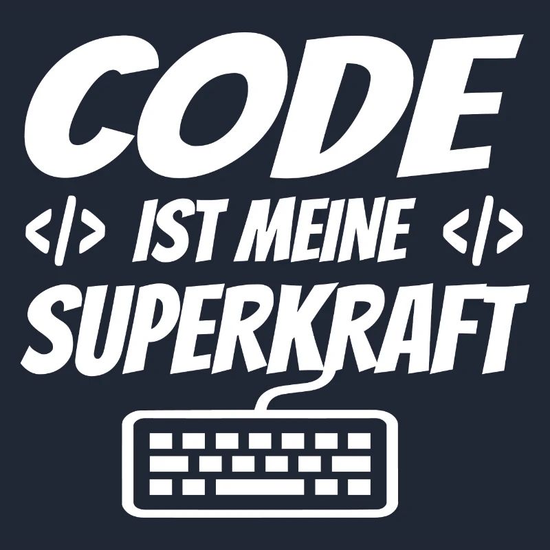 Code Ist Meine Superkraft Software Entwickler Code