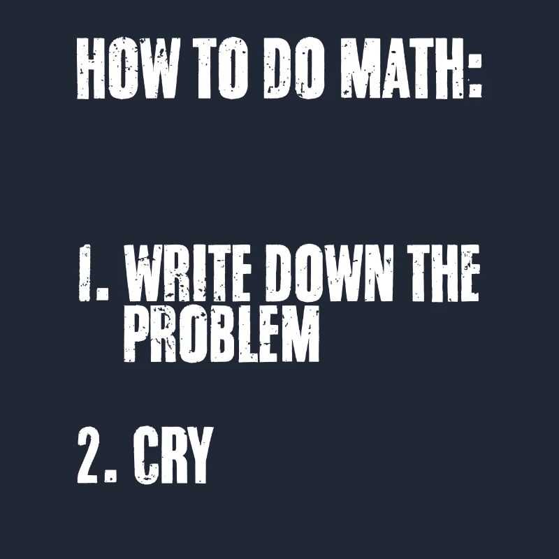 How To Do Math Funny Mathematics Humor A Problem