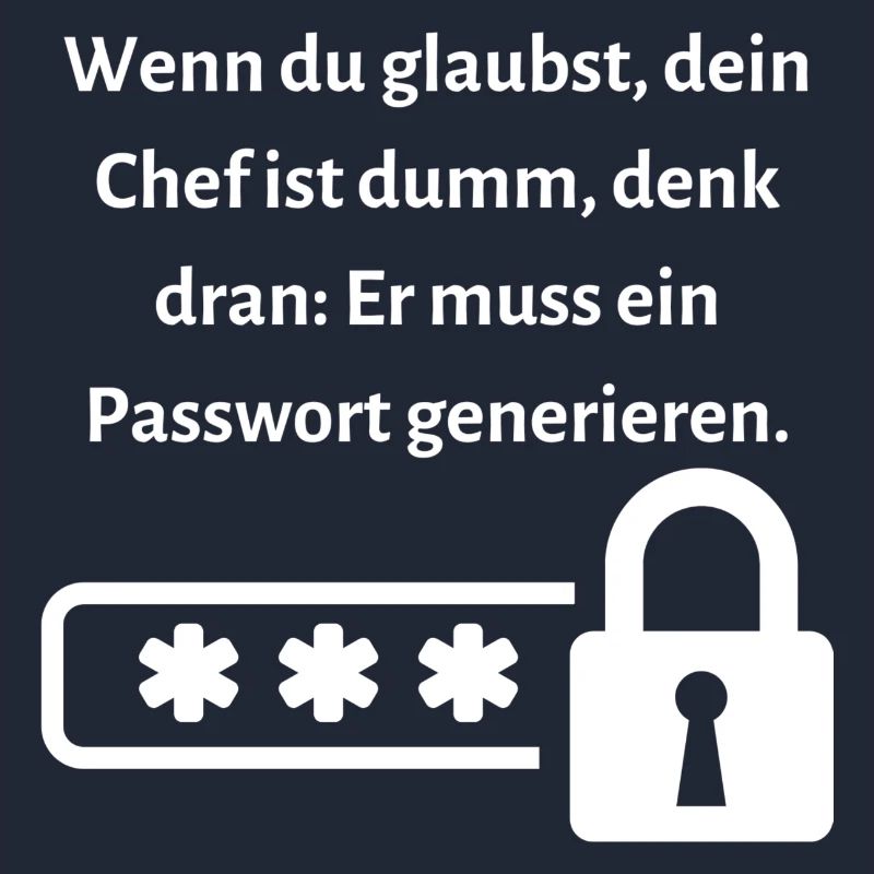 Wenn du glaubst dein Chef ist dumm...