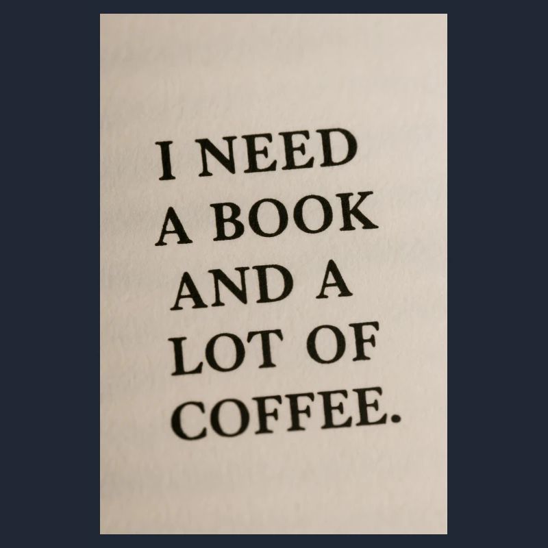 Ich brauche ein Buch und Kaffee