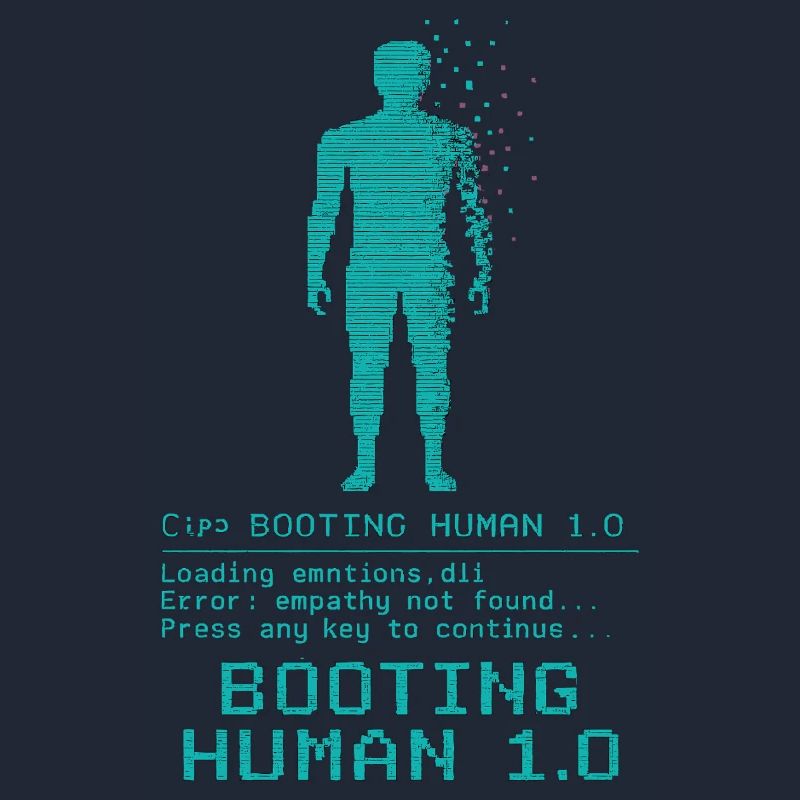 Booting Human 1.0 Empathy Error