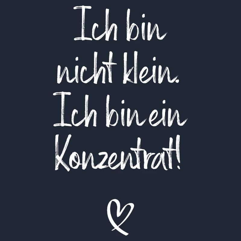 Ich Bin Nicht Klein Ich Bin Ein Konzentrat Beste