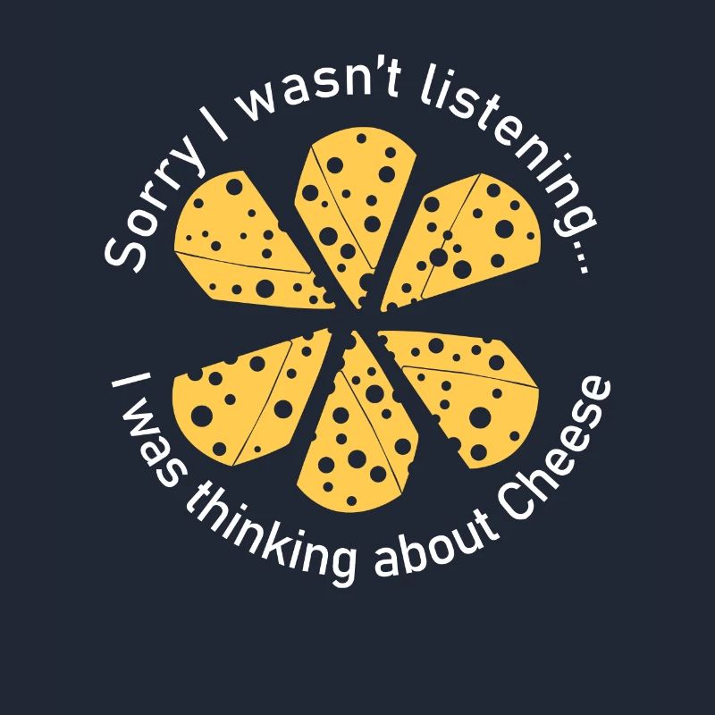 Thinking About Cheese Cheesemaker Ironic Saying