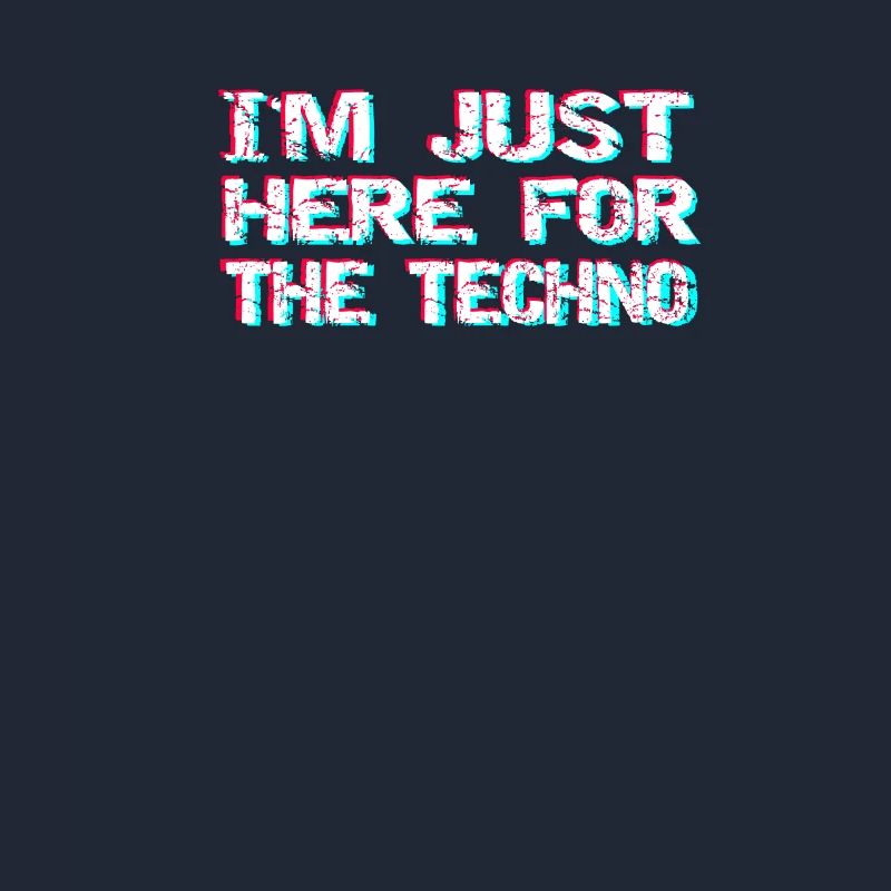 Techno I'm only here for the techno