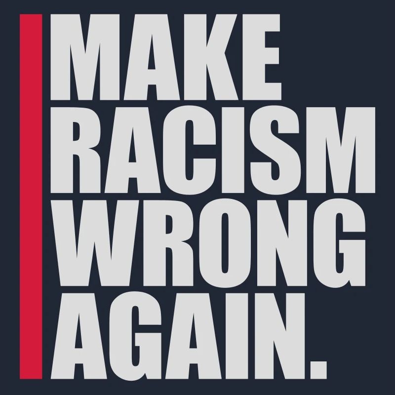 make racism wrong again