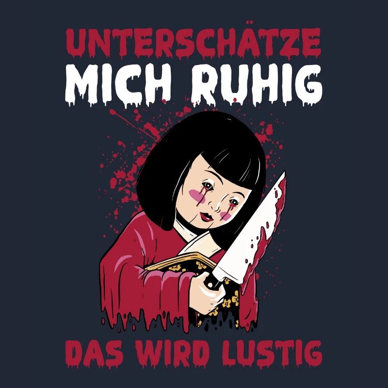 Unterschätze Mich Ruhig Das Wird Lustig