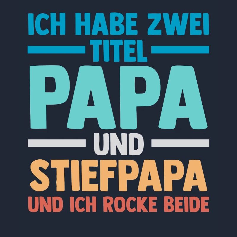 I have two titles: dad and stepdad