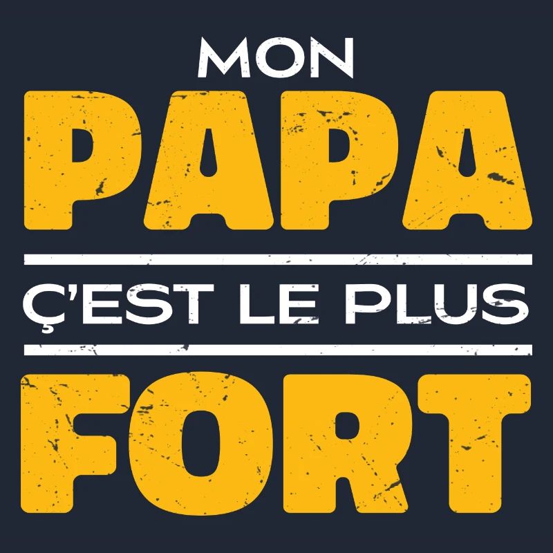 Mon Papa C'est Le Plus Fort