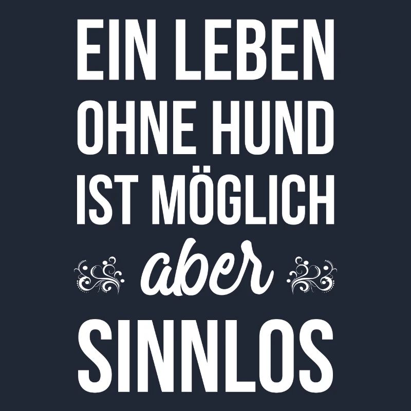 Hund Statement Spruch Hunde Besitzer Geschenk
