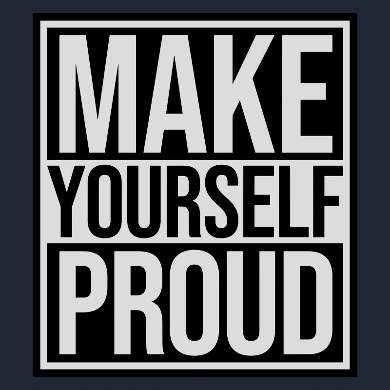 make yourself proud quote