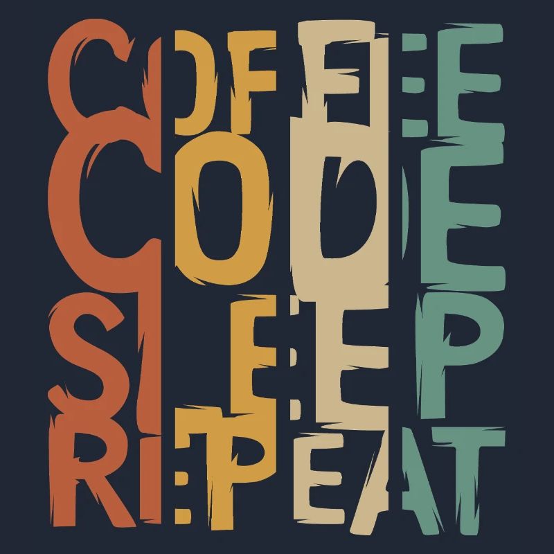 Coffee Code Sleep Repeat – Entwickler Design