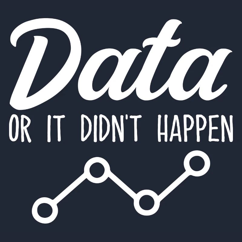 Daten oder es ist nicht passiert Data Analyst Data Tees