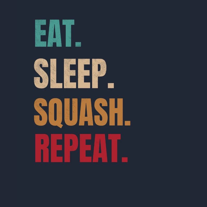Eat Sleep Squash Répéter Squash Player Squash Coach