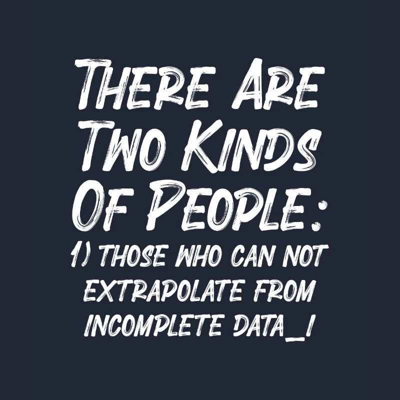 Incomplete Data Funny Science Nerd