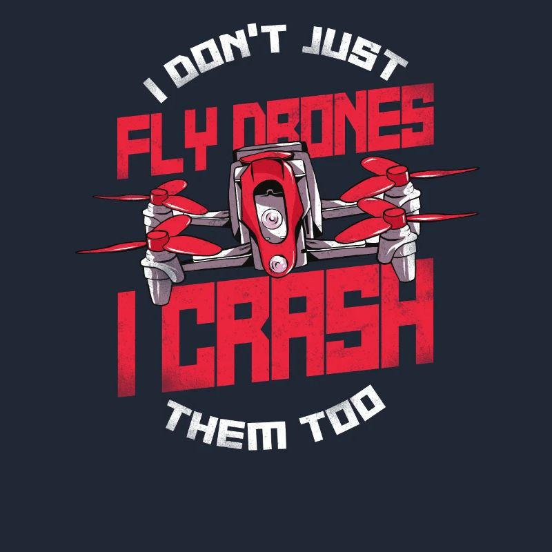 Drone Pilot Drone Pilot I Don't