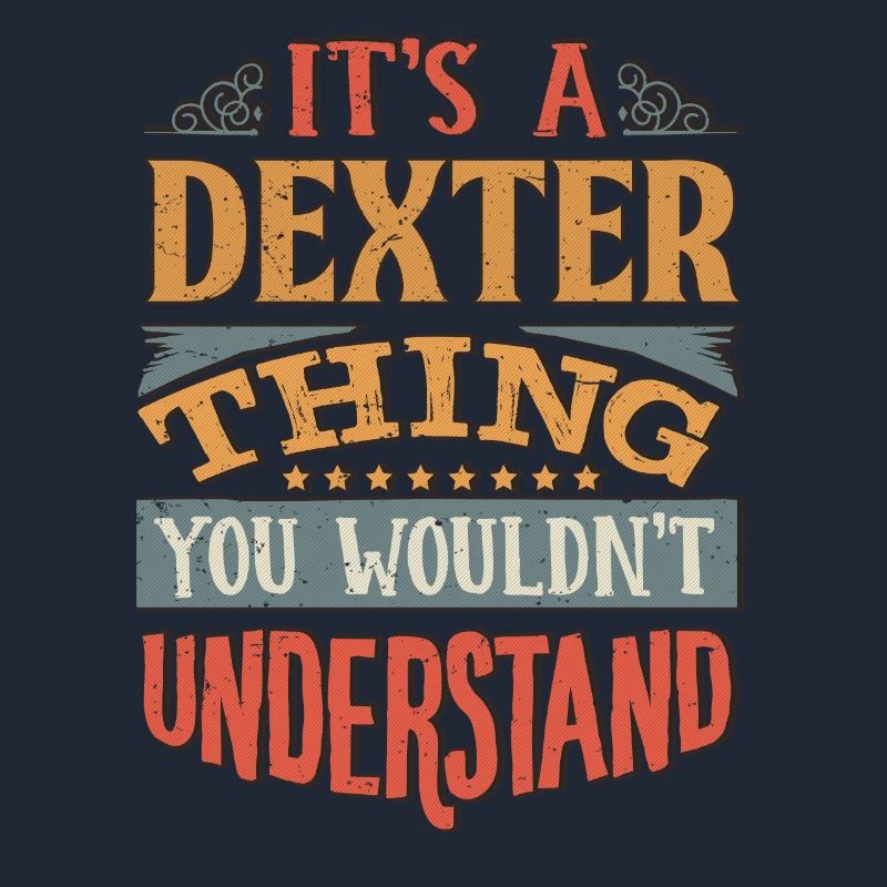 C’est une chose Dexter que vous ne comprendriez pas -