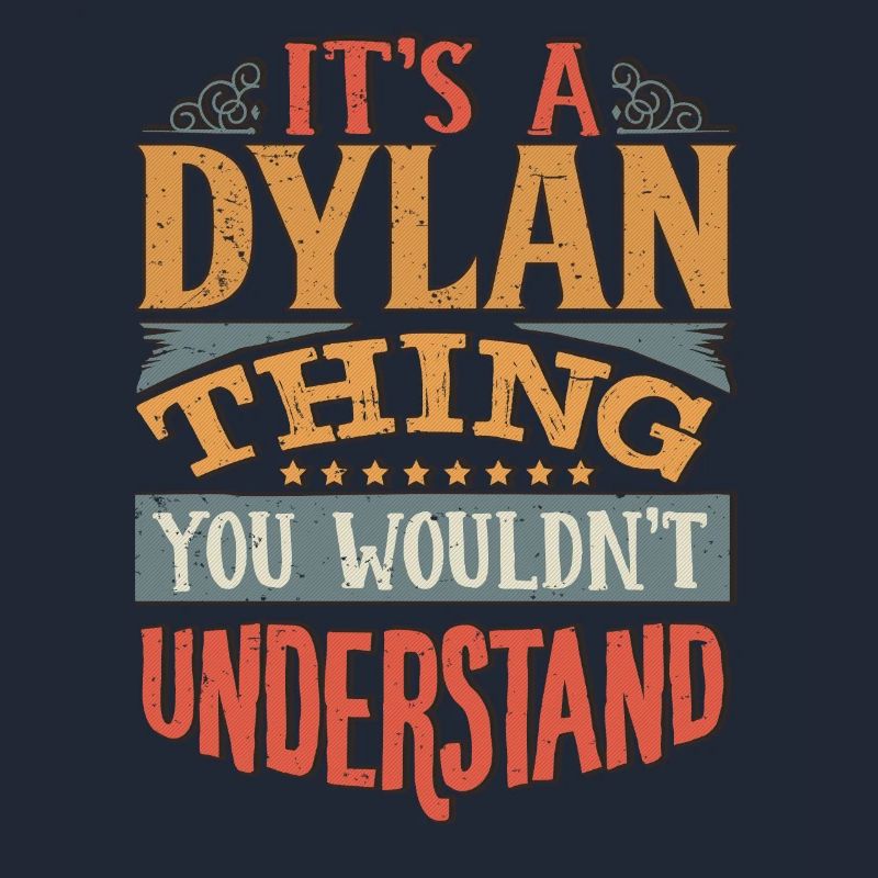 C’est une chose Dylan que vous ne comprendriez pas - Dylan