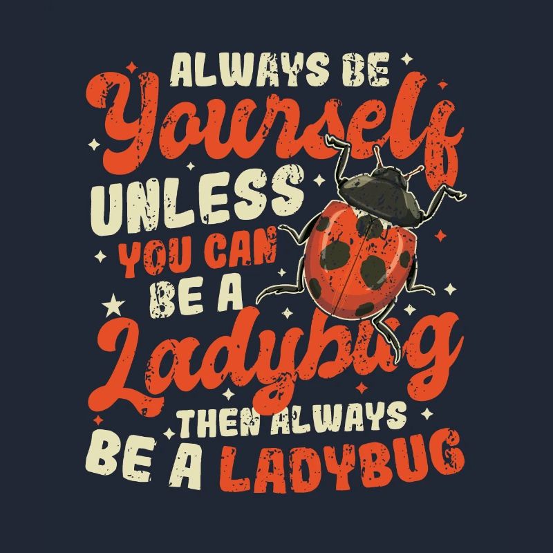 Sei immer du selbst, netter Marienkäfer