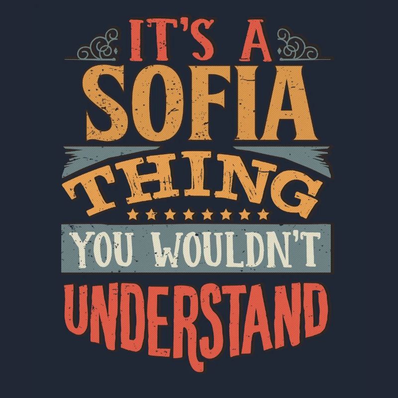C’est une chose de Sofia que vous ne comprendriez pas - Sofia