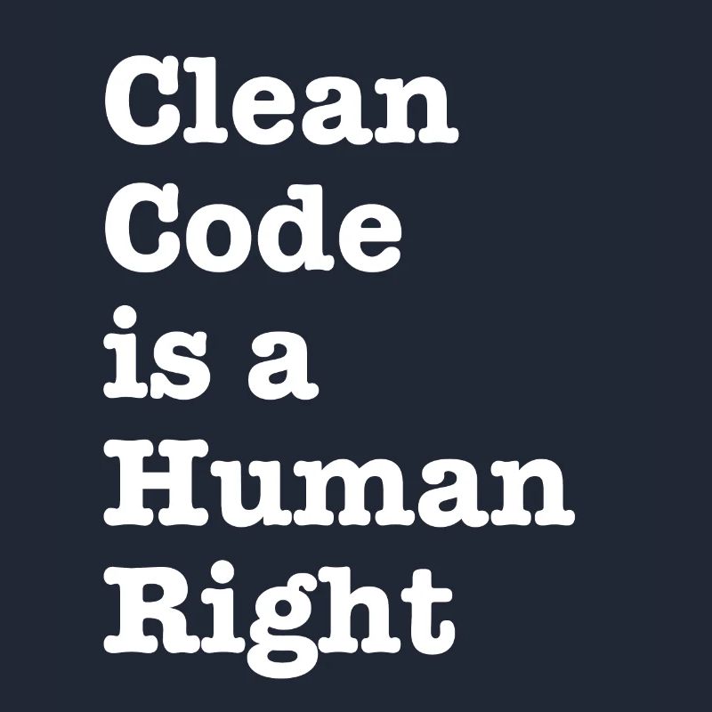 Clean Code is a Human Right - Funny Gift Programer
