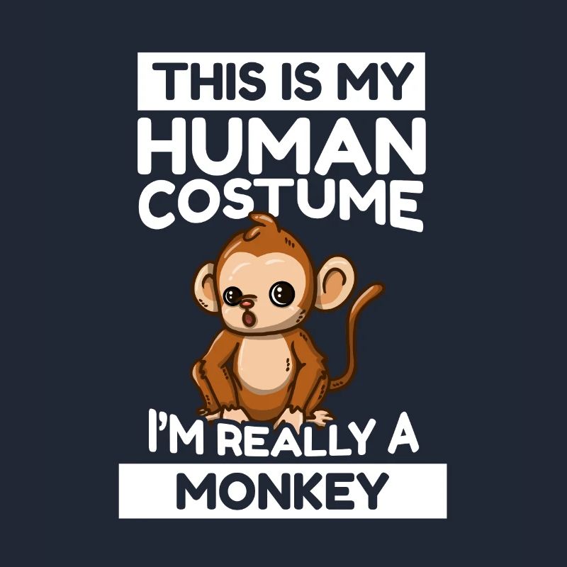 This Is My Human Costume I'm Really A Monkey