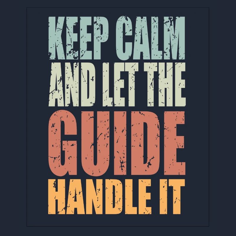 Keep Calm Guide Saying Guide Gift
