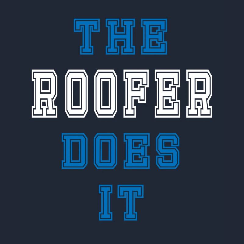 The Roofer does it Roofer Gift