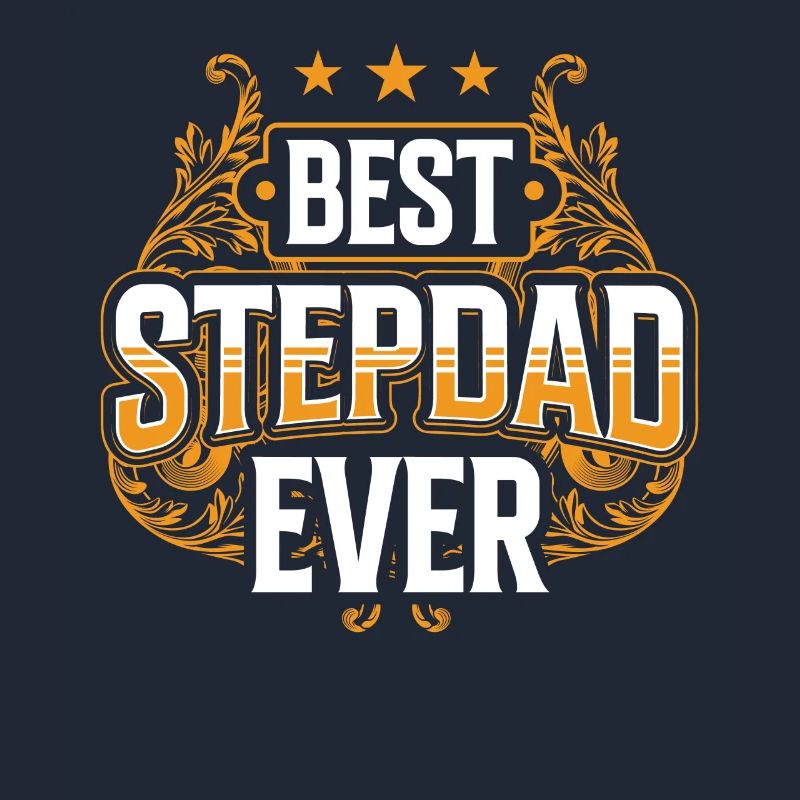 Best Stepfather Ever Stepdad Stepdad Stepdad Stepdad