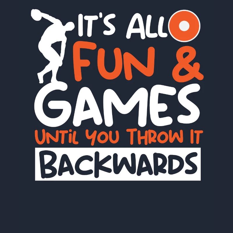 It's All Fun & Games Until Throw It Backwards