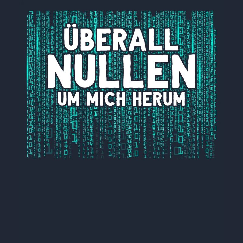 Überall Nullen Um Mich Herum Nerd Programmierer