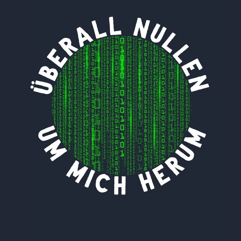 Überall Nullen Um Mich Herum Nerd Programmierer