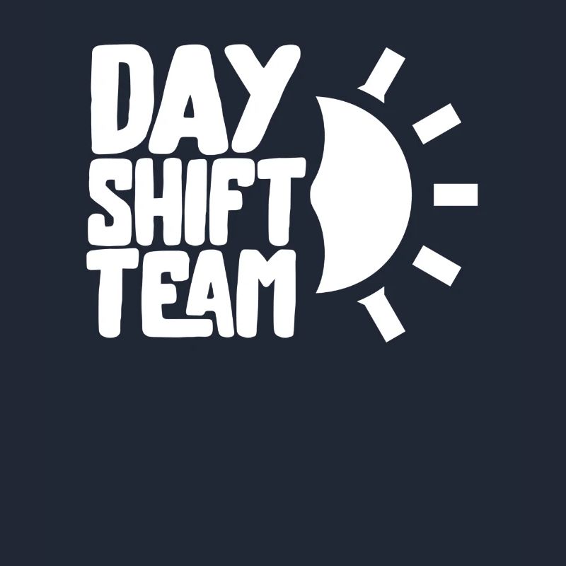 Team of the day shift shift work day shift