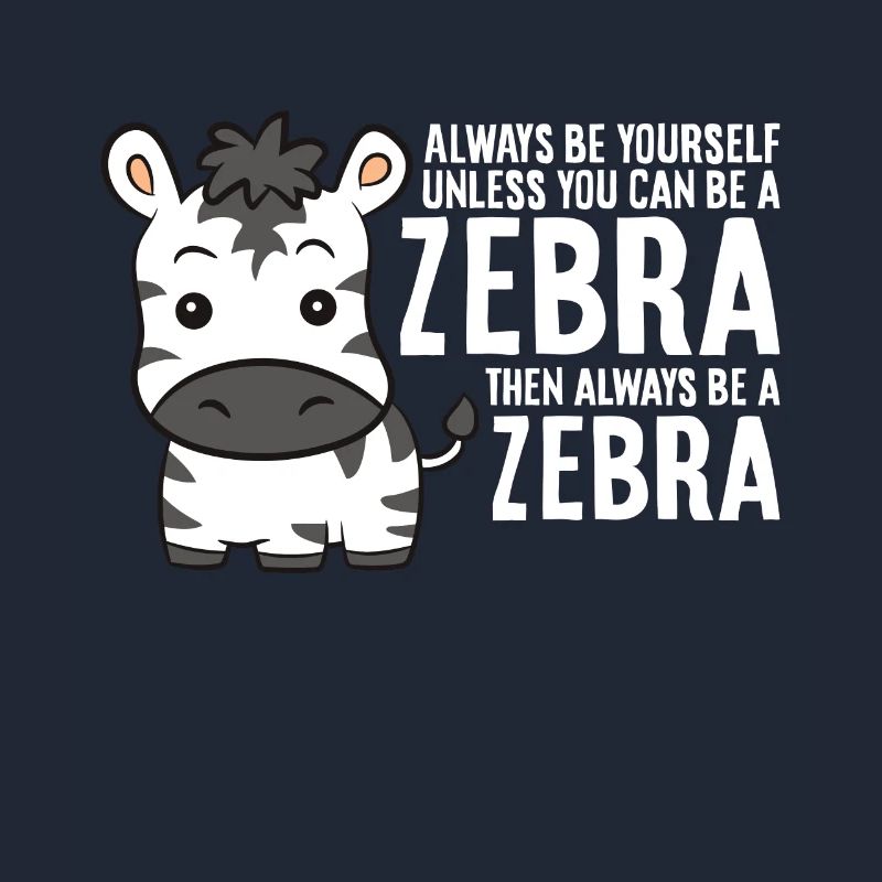 Sei immer du selbst, außer du kannst ein Zebra