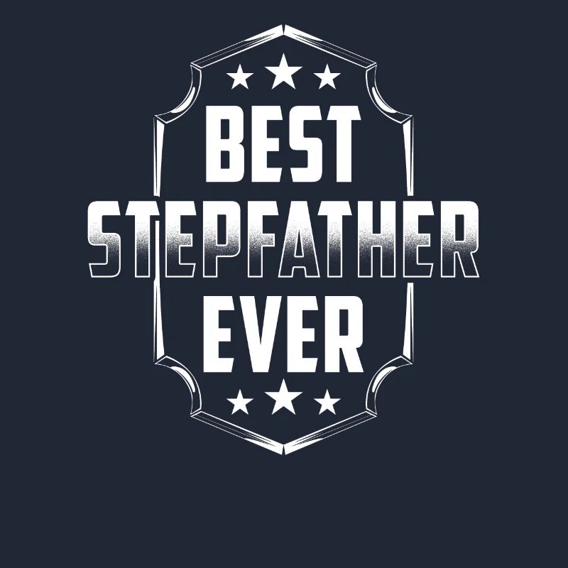 Best Stepfather Ever Stepdad Stepdad Stepdad Stepdad