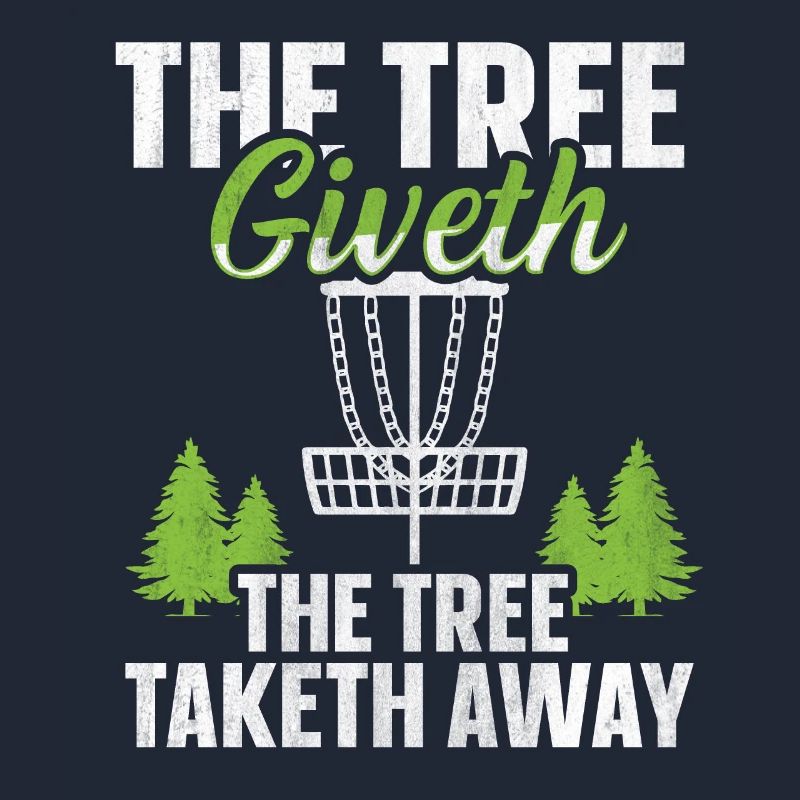 The Tree Giveth The Tree Taketh Away Disc Golf