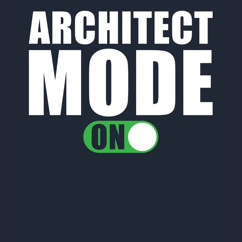 Architect Mode On