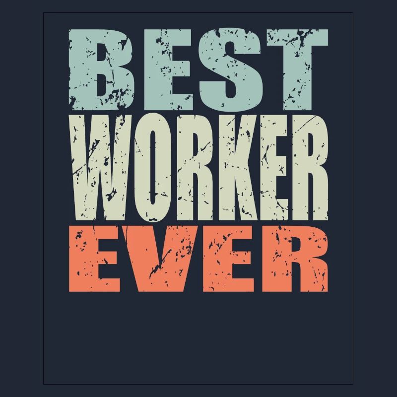 Best Worker ever Worker Gift