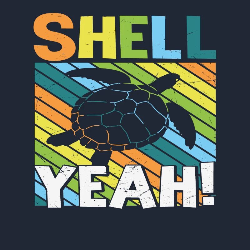 Shell Yeah Turtle Turtles Lover Funny Quotes